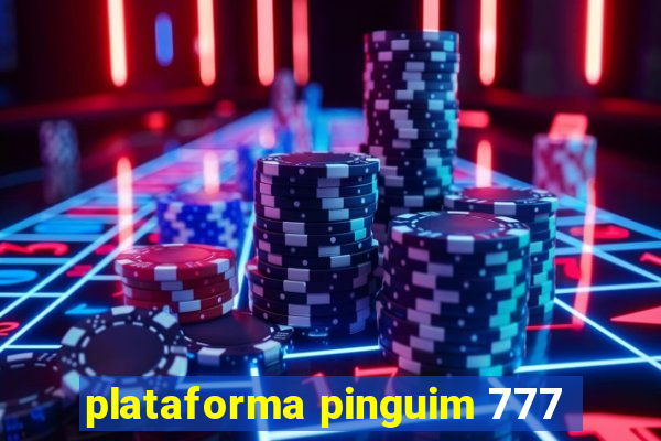 plataforma pinguim 777